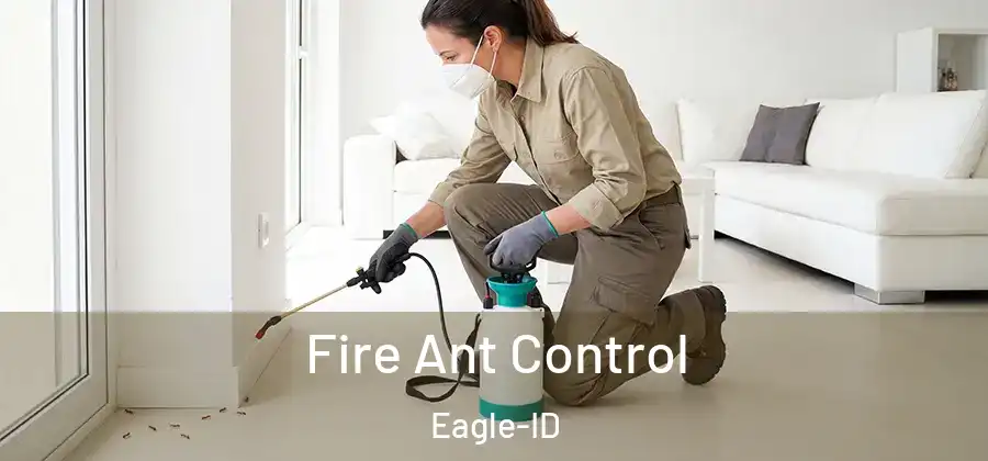  Fire Ant Control Eagle-ID