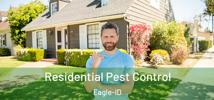 Residential Pest Control Eagle-ID